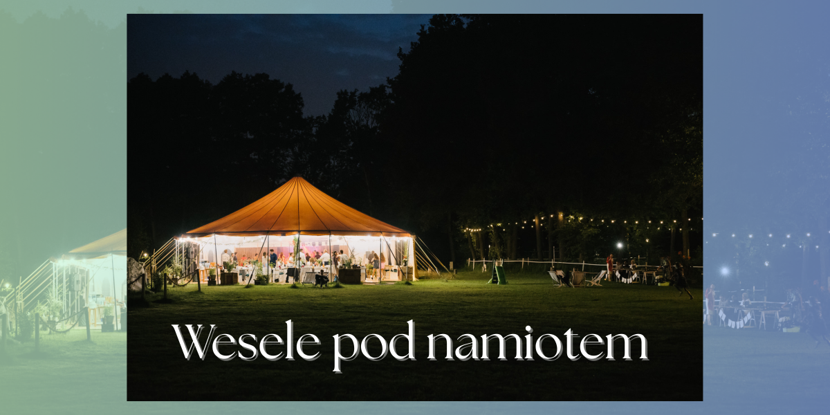 Wesele pod namiotem